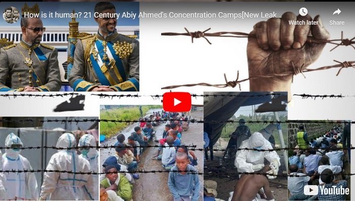 Les camps de concentration d'Abiy Ahmed au 21e siècle[New Leaked Video]